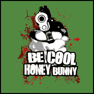 Be Cool Honey Bunny
